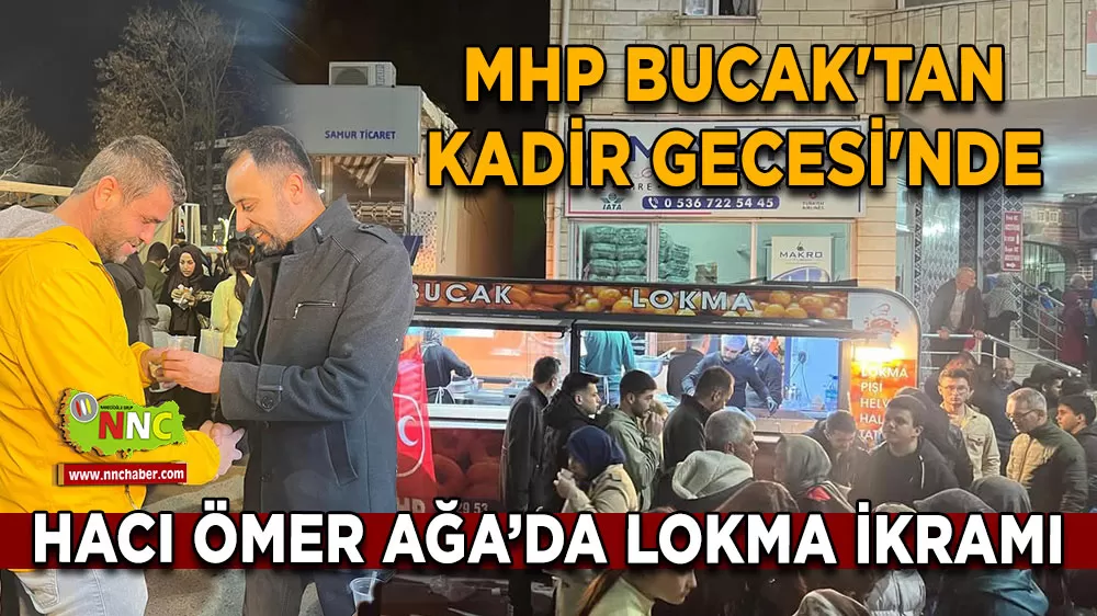 MHP Bucak'tan Kadir Gecesi'nde cami çıkışında lokma ikramı