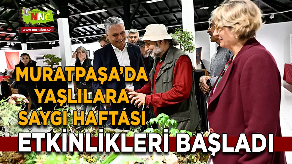 Muratpaşa’da yaşlılara saygı haftası etkinlikleri başladı