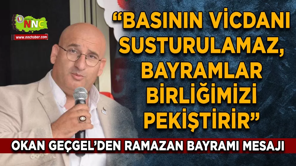 Okan Geçgel'den bayram mesajı! 'Basının vicdanı susturulamaz'