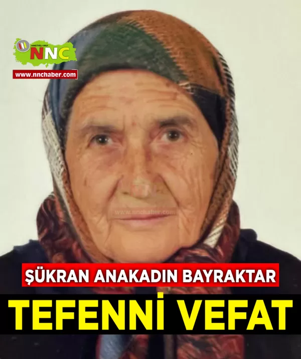 Tefenni Vefat Şükran Anakadın Bayraktar