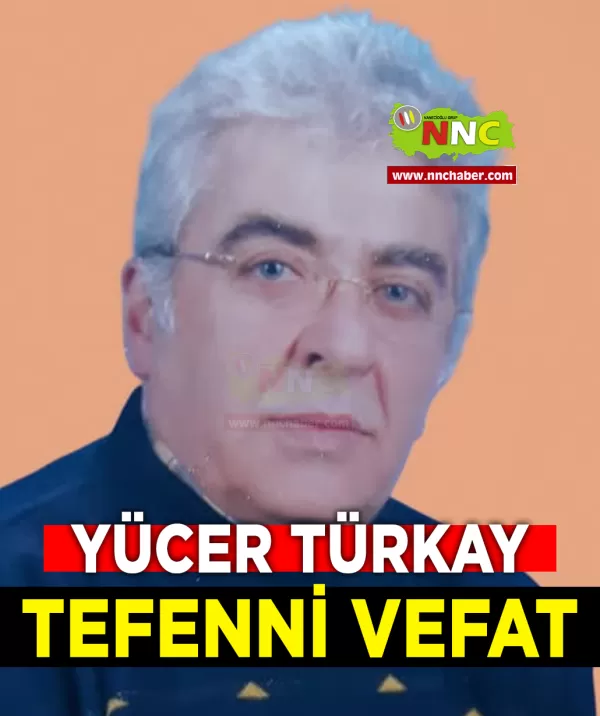 Tefenni Vefat Yücer Türkay