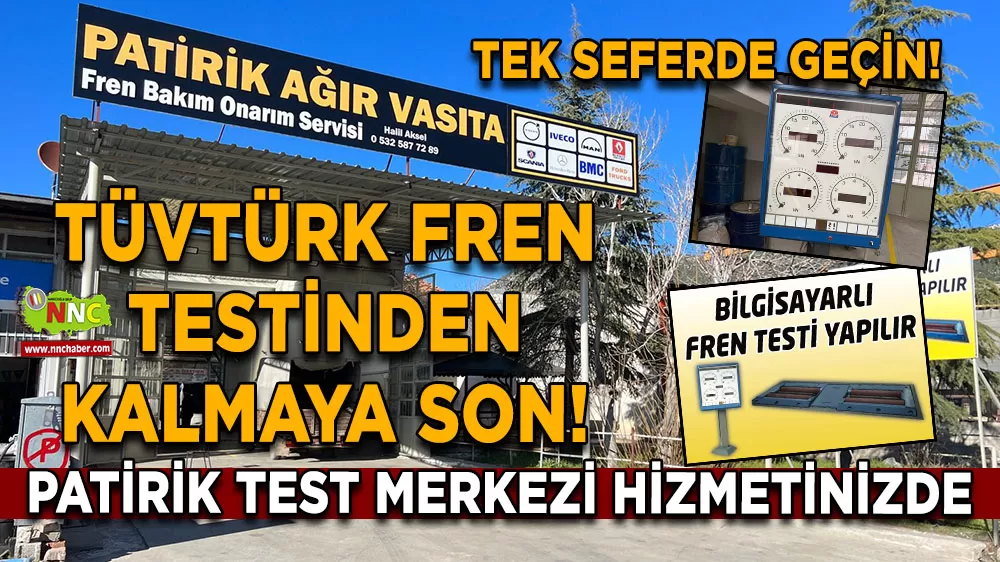 TÜVTÜRK fren testinden kalmaya son! Patirik Test Merkezi hizmetinizde