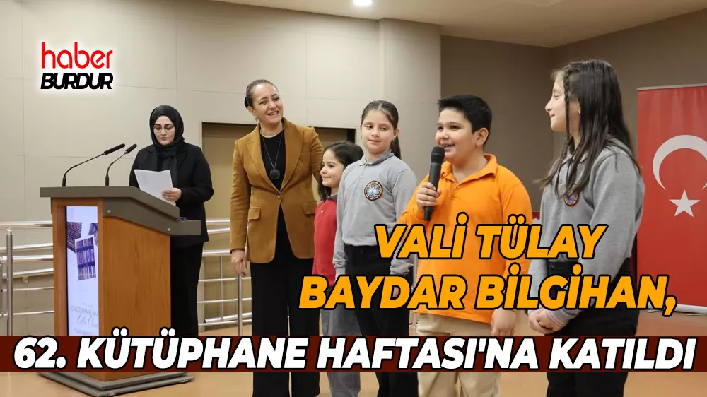 Vali Tülay Baydar Bilgihan, 62. Kütüphane Haftası'na Katıldı