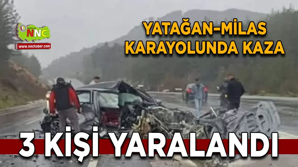 Yatağan–Milas karayolunda kaza 3 Yaralı