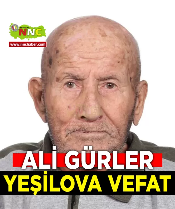 Yeşilova Vefat Ali Gürler 