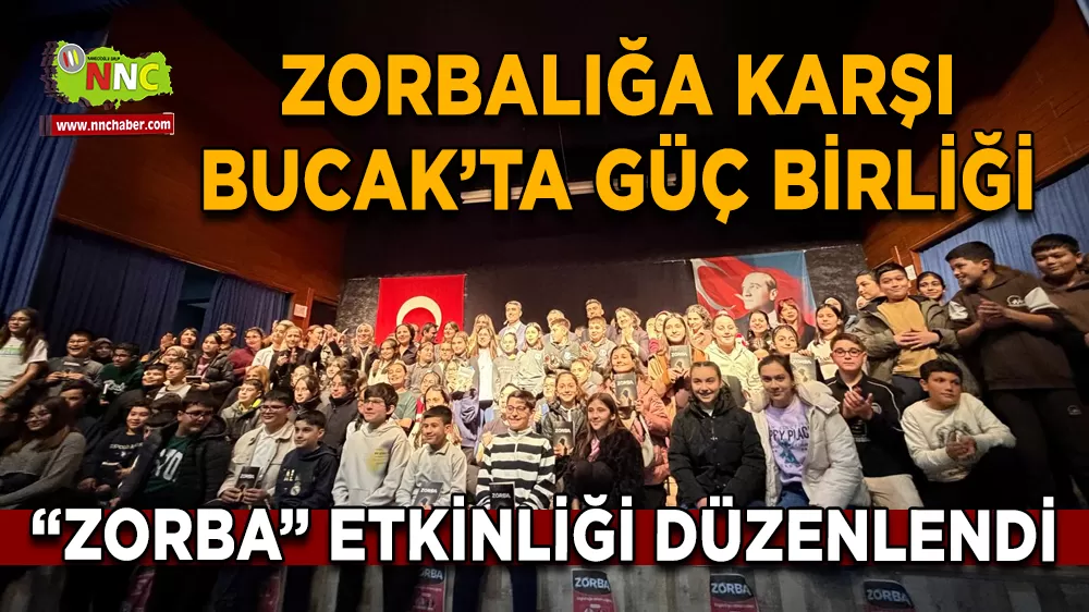 Zorbalığa karşı Bucak’ta güç birliği "Zorba” etkinliği düzenlendi