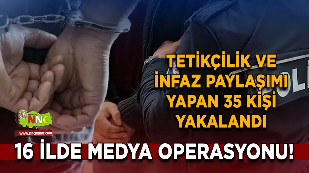 16 ilde medya operasyonu! Tetikçilik ve infaz paylaşımı yapan 35 kişi yakalandı