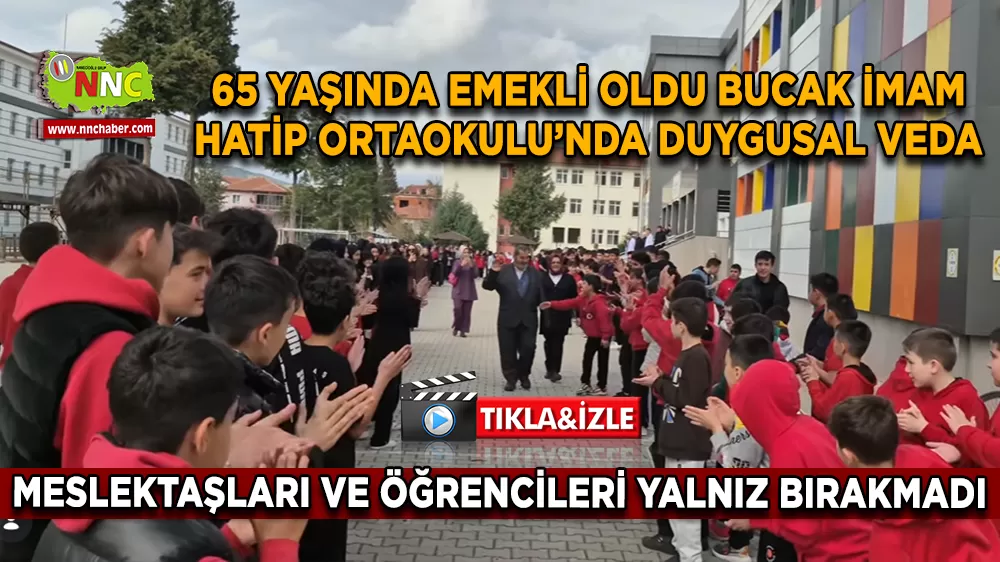 65 Yaşında emekli oldu Bucak İmam Hatip Ortaokulu’nda duygusal veda