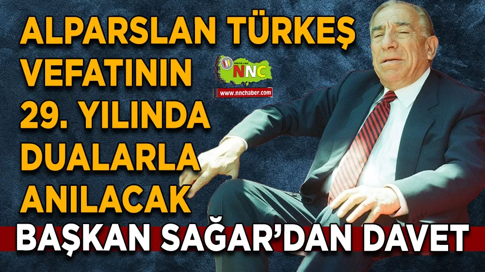 Alparslan Türkeş vefatının 29. yılında Bucak'ta dualarla anılacak