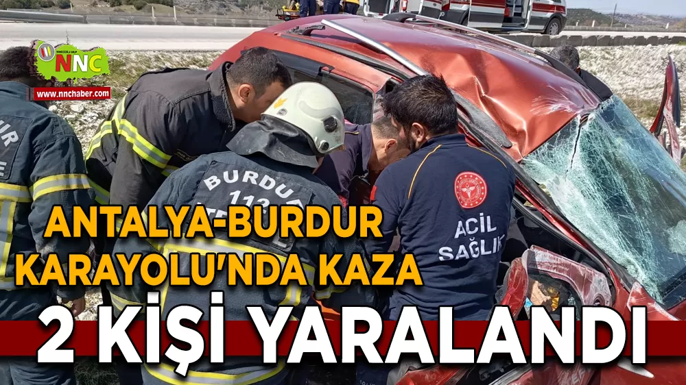 Antalya-Burdur Karayolu'nda kaza 2 kişi yaralandı