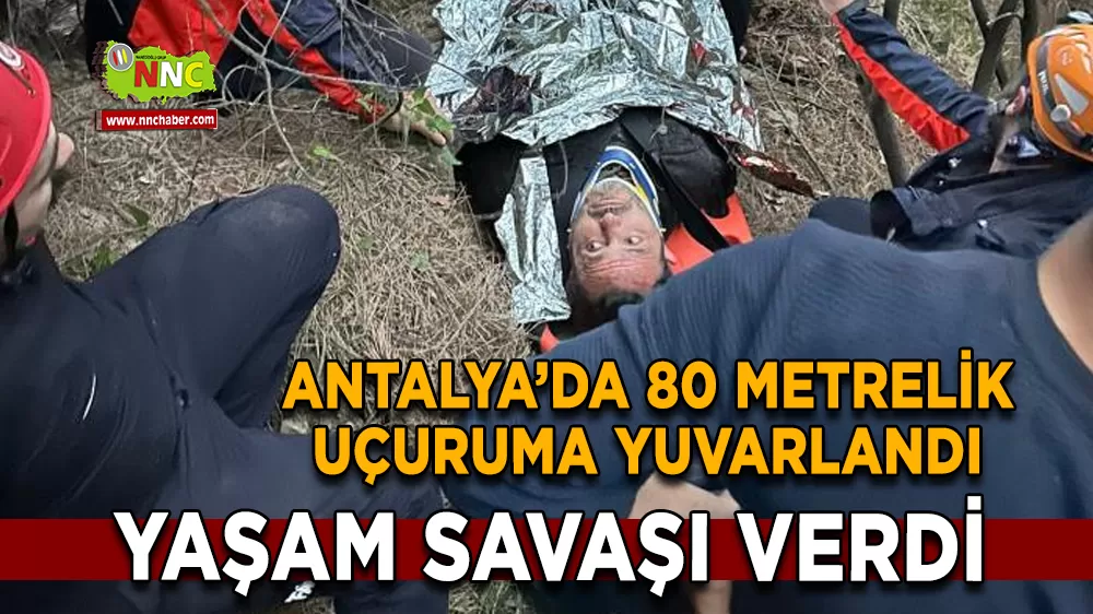 Antalya’da 80 Metrelik Uçurumdan Kurtarıldı