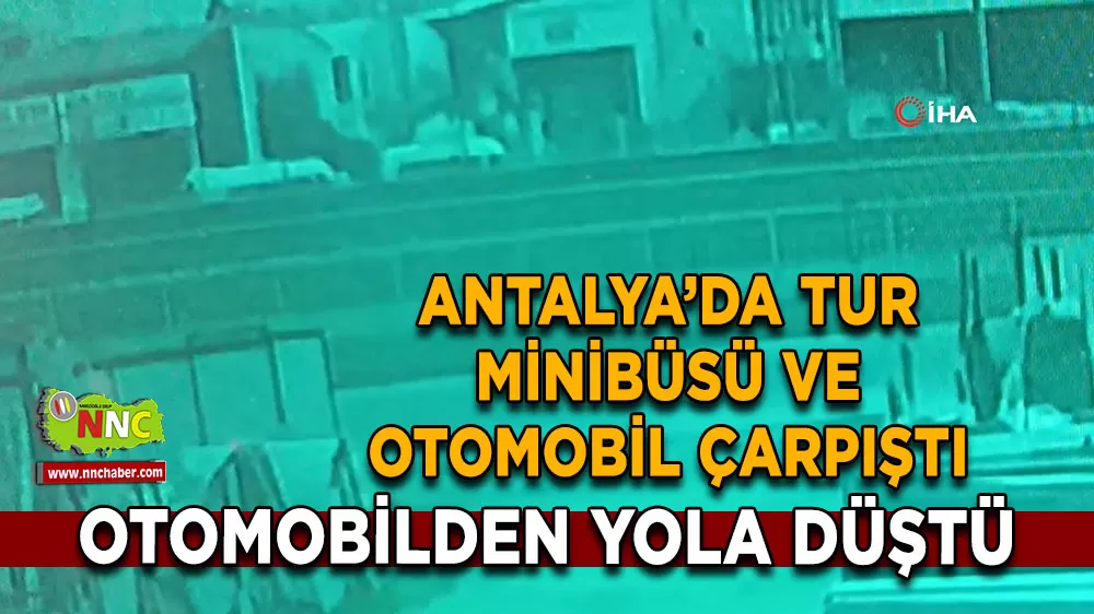 Antalya'da tur minibüsü ile ters yöne giren otomobil çarpıştı Otomobilden yola fırladı