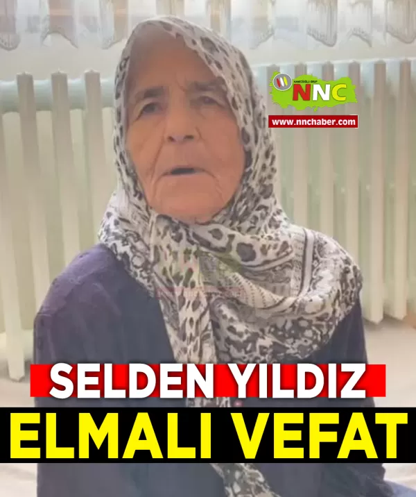 Antalya Vefat Selden Yıldız