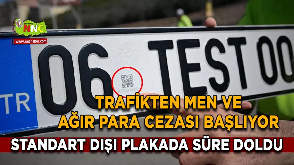 APP Plakalarda geçiş süresi doldu Standart dışı plaka kullanmanın cezası 140 bin lira