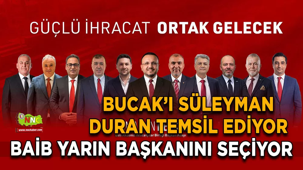 BAİB yarın yeni başkanını seçiyor! Bucaklı iş insanı Süleyman Duran kırmızı listede yer alıyor