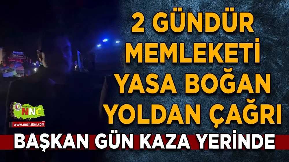 Başkan Mustafa Gün'den Antalya Isparta yolunda çağrı! Burdur'da acılar konuşuyor