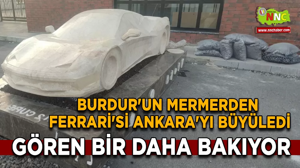 Başkentte Burdur İmzası: Mermerden Ferrari Görenleri Büyülüyor