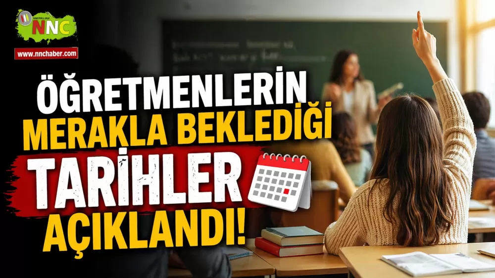 Binlerce Öğretmen Bu Tarihi Bekliyordu Açıklandı