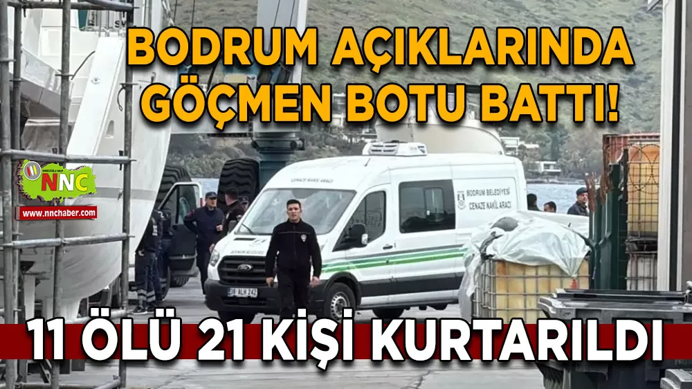 Bodrum açıklarında göçmen botu battı! 11 ölü 21 kişi kurtarıldı
