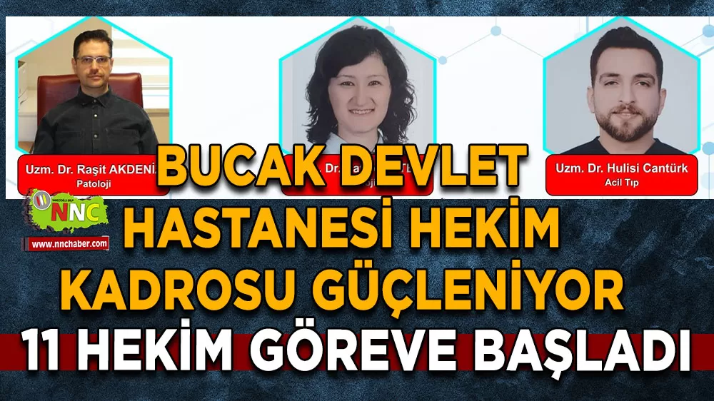 Bucak Devlet Hastanesi'ne 11 yeni hekim atandı, kadro güçleniyor