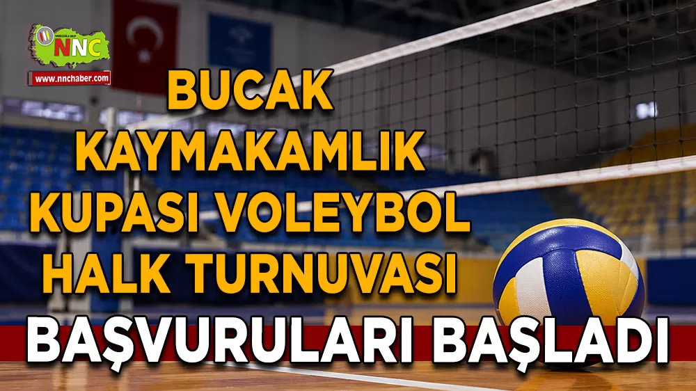 Bucak Kaymakamlık Kupası voleybol halk turnuvası başvuruları başladı