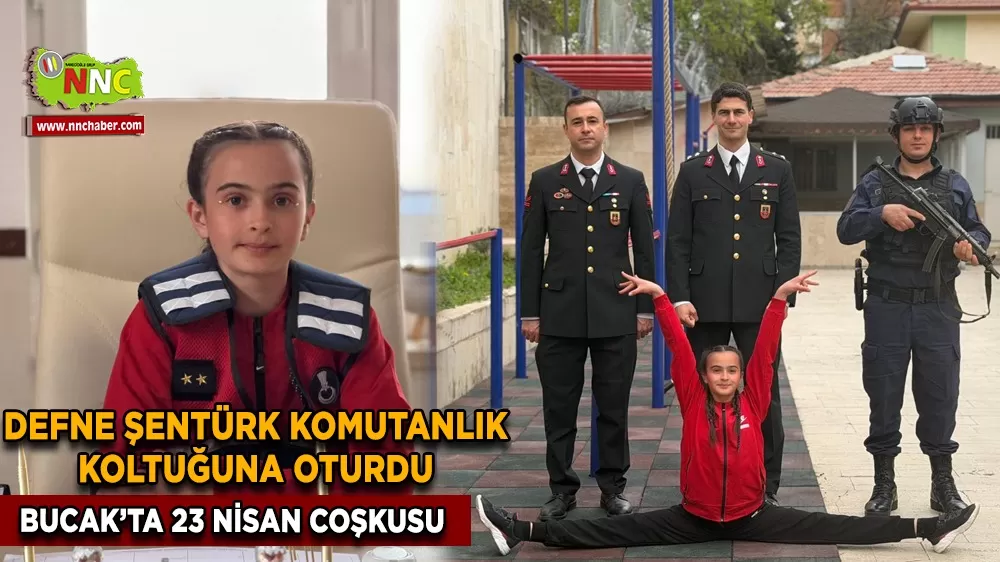 Bucak'ta 23 Nisan coşkusu Defne Şentürk Komutanlık koltuğuna oturdu