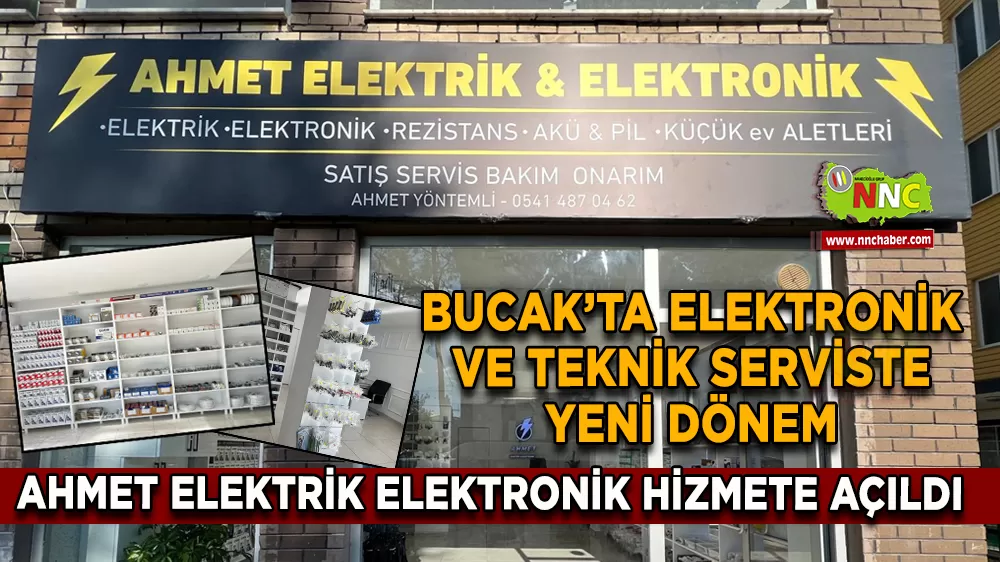 Bucak’ta Ahmet Elektrik Elektronik Açıldı 