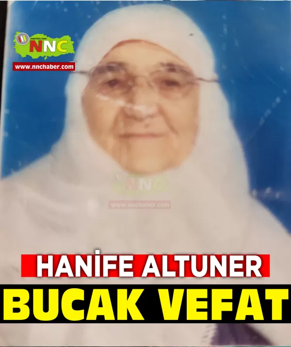 Bucak Vefat Hanife Altuner