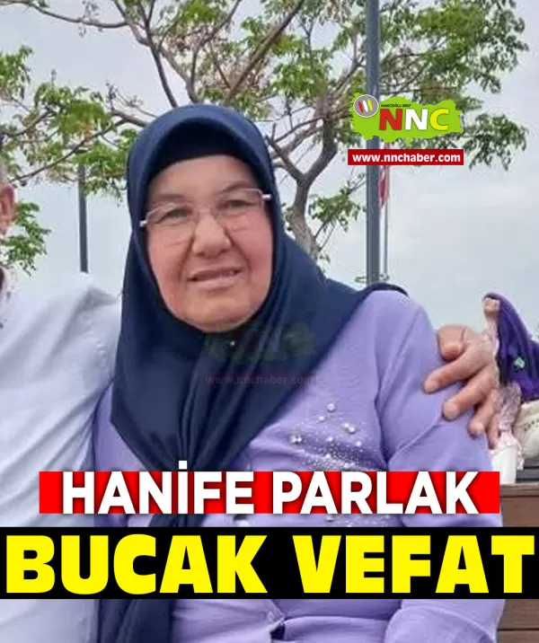 Bucak Vefat Hanife Parlak