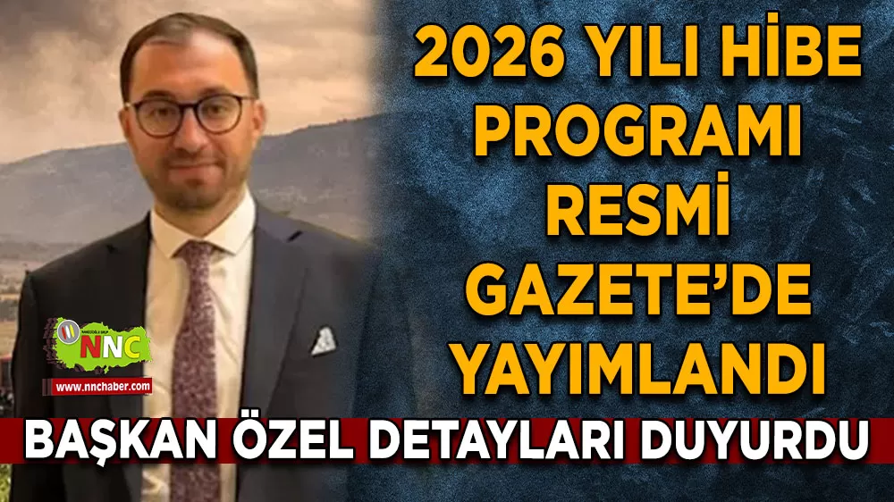 Bucak Ziraat Odası Başkanı Özel duyurdu! 2026 yılı tarımsal hibe programı yürürlüğe girdi
