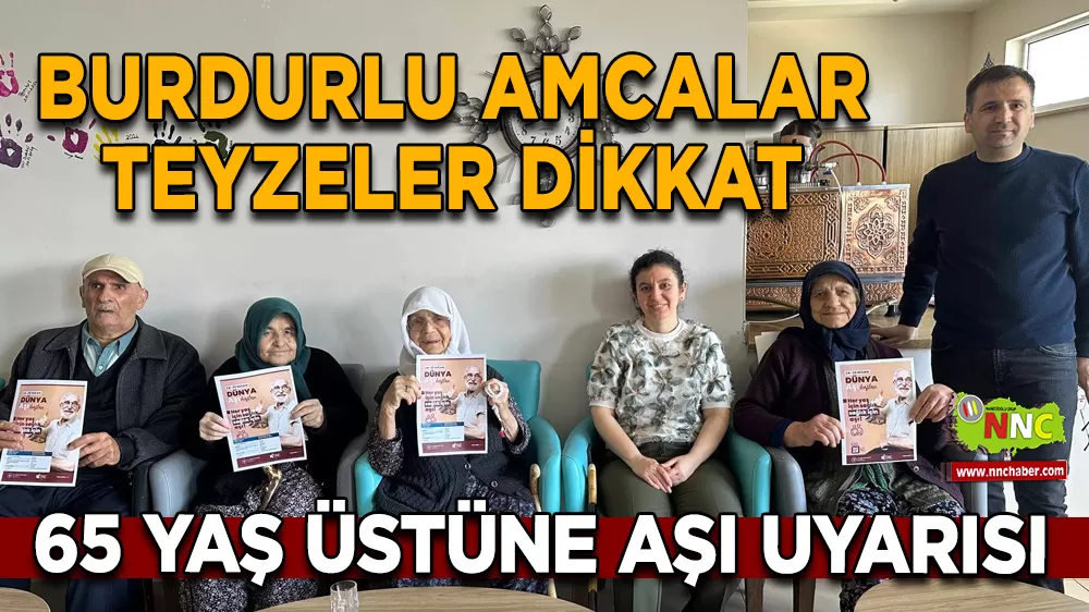 Burdur'da 65 Yaş Üstüne Aşı Uyarısı