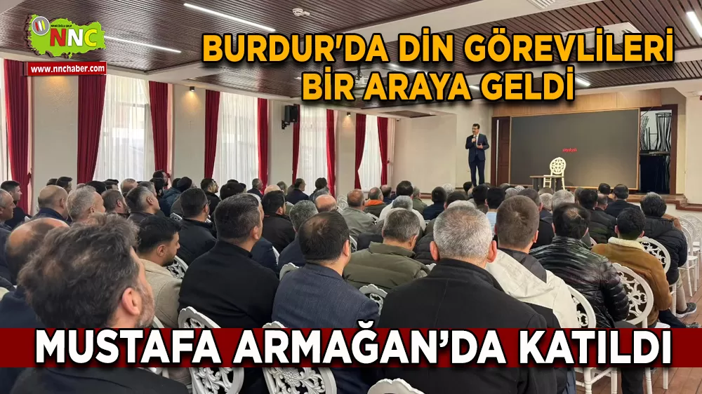 Burdur'da Din Görevlileri Bir Araya Geldi
