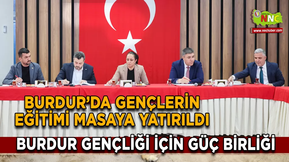 Burdur’da Gençlerin Eğitimi Masaya Yatırıldı
