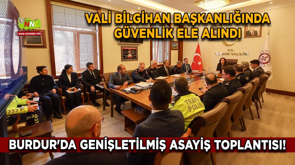Burdur'da genişletilmiş asayiş toplantısı! Vali Bilgihan başkanlığında güvenlik ele alındı