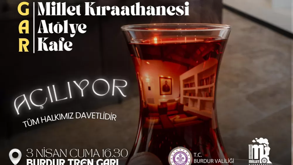 Burdur'da Millet Kıraathanesi, Gar Atölyesi ve Gar Kafe Açılıyor