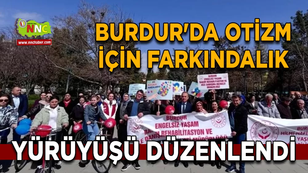 Burdur'da otizm için farkındalık yürüyüşü düzenlendi