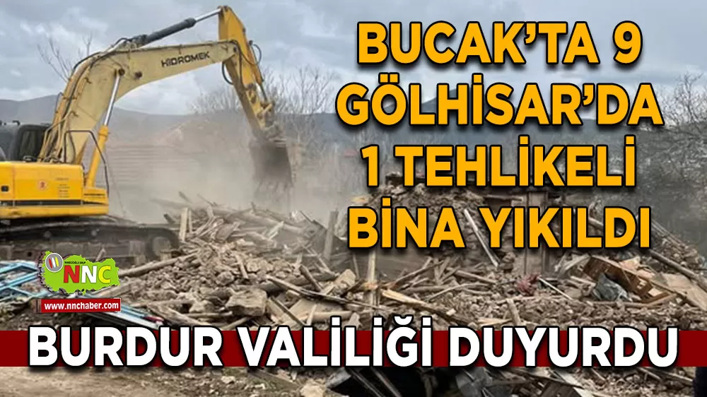 Burdur'da riskli yapılara neşter Üç köyde 10 tehlikeli bina yıkıldı