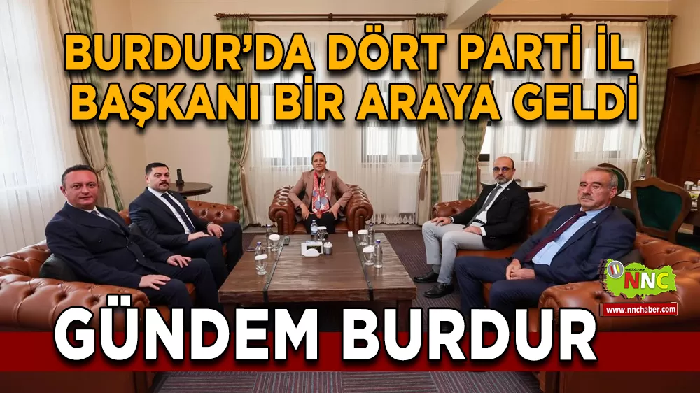 Burdur’da Siyasi Liderler Aynı Masada