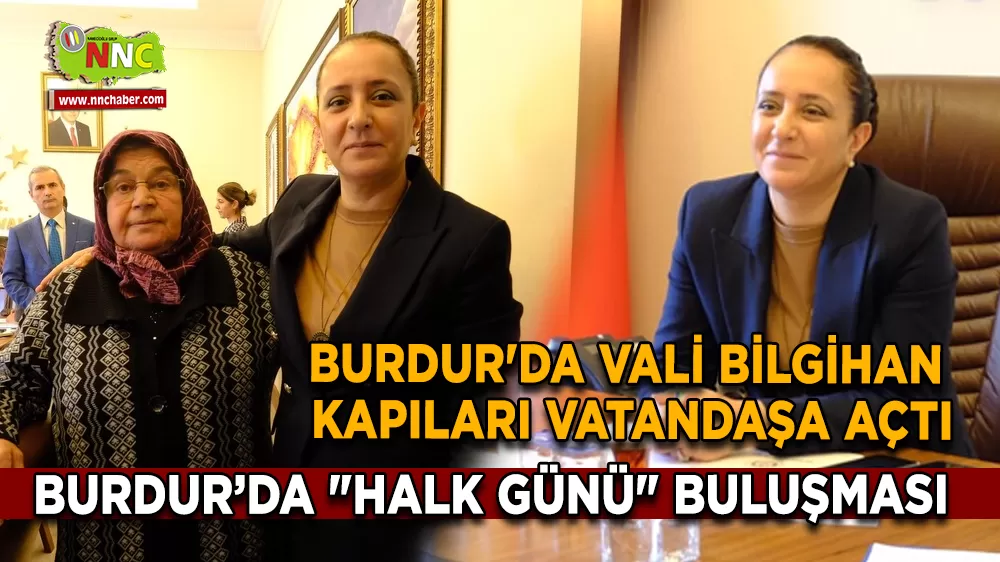 Burdur'da Vali Bilgihan Kapıları Vatandaşa Açtı
