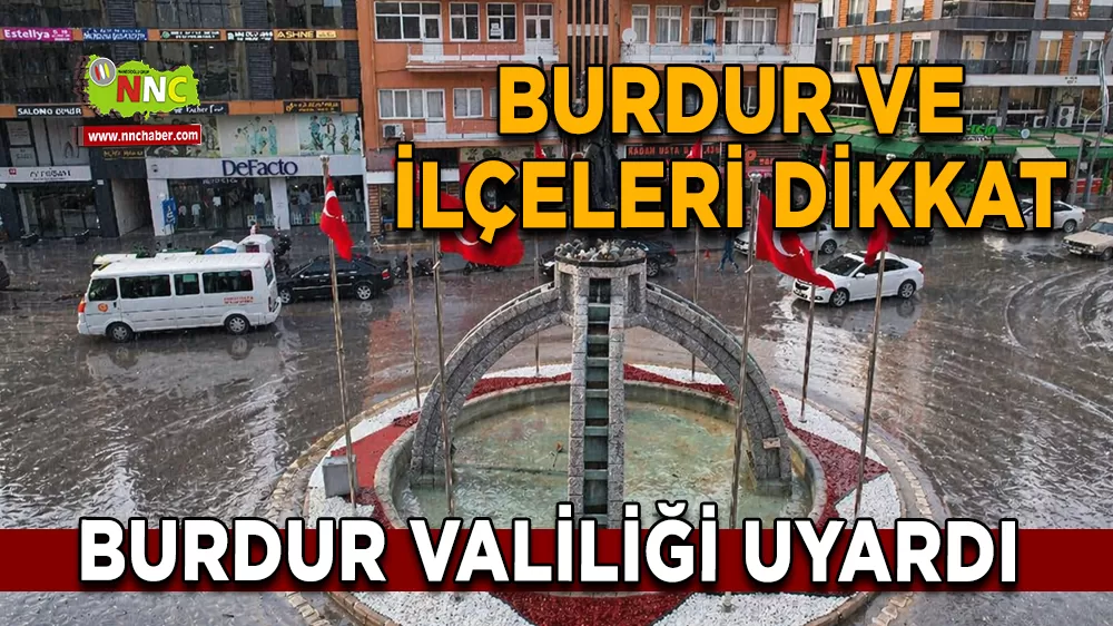 Burdur’da Yağış Alarmı! Saat Verildi