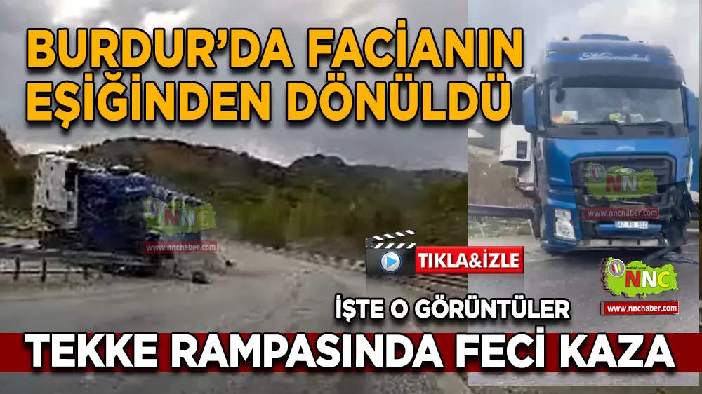 Burdur'da Yağışlı Hava Kazayı Getirdi Tır Devrildi