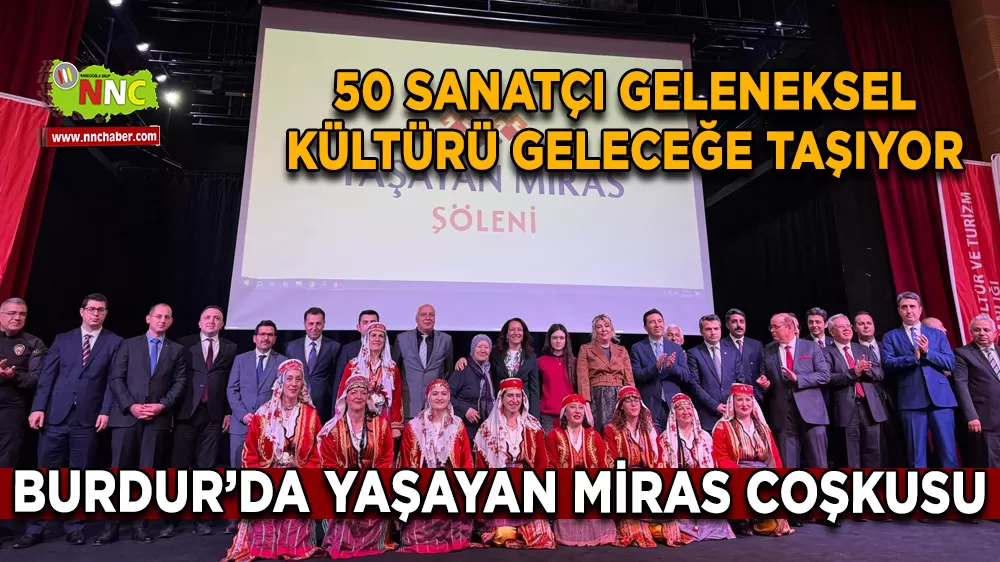Burdur'da yaşayan miras coşkusu! 50 sanatçı geleneksel kültürü geleceğe taşıyor