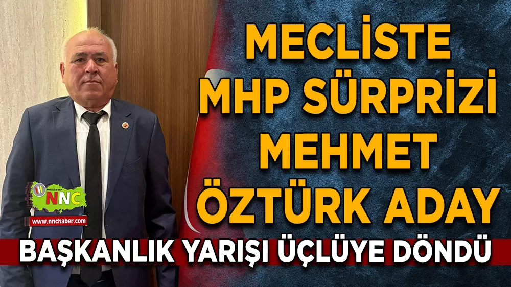 Burdur İl Genel Meclisinde seçim heyecanı! MHP'den sürpriz aday