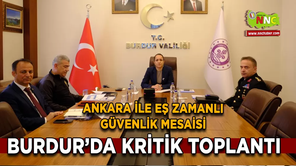 Burdur Valisi Bilgihan, İçişleri Bakanlığı güvenlik toplantısına katıldı