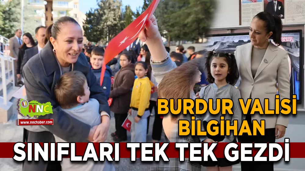 Burdur Valisi Bilgihan Sınıfları Tek Tek Gezdi