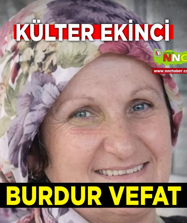 Burdur Vefat Külter Ekinci
