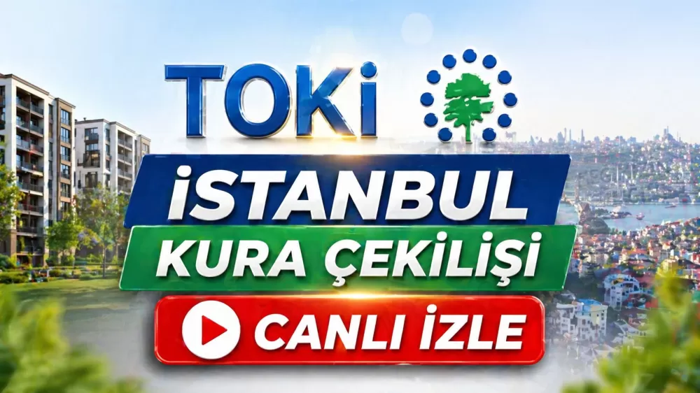 CANLI İZLE TOKİ İstanbul kurası canlı başladı! İşte izleme ekranı ve saat bilgisi