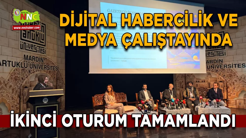 Dijital habercilik ve medya çalıştayında ikinci oturum tamamlandı