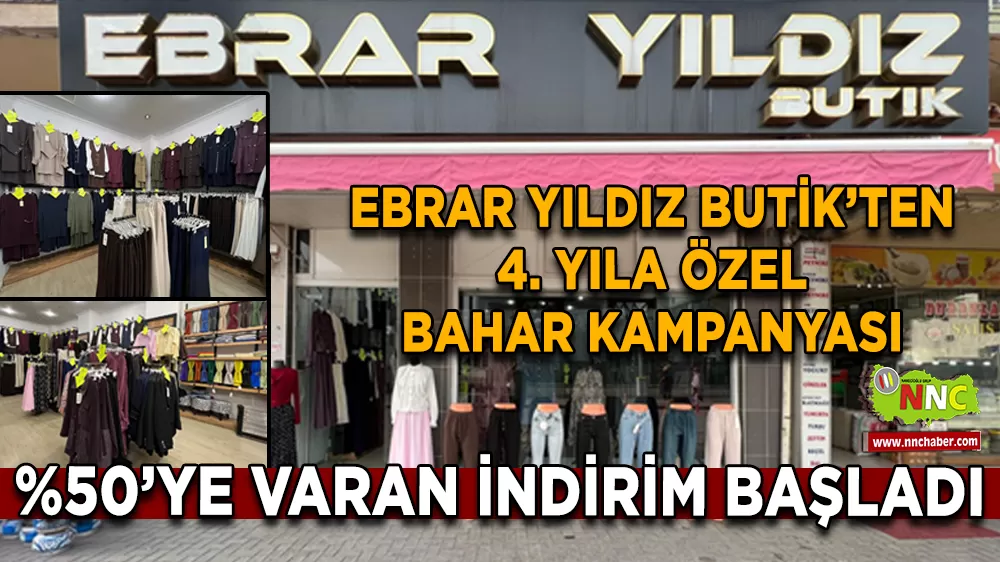 Ebrar Yıldız Butik’ten 4. yıla özel bahar kampanyası %50’ye varan indirim başladı