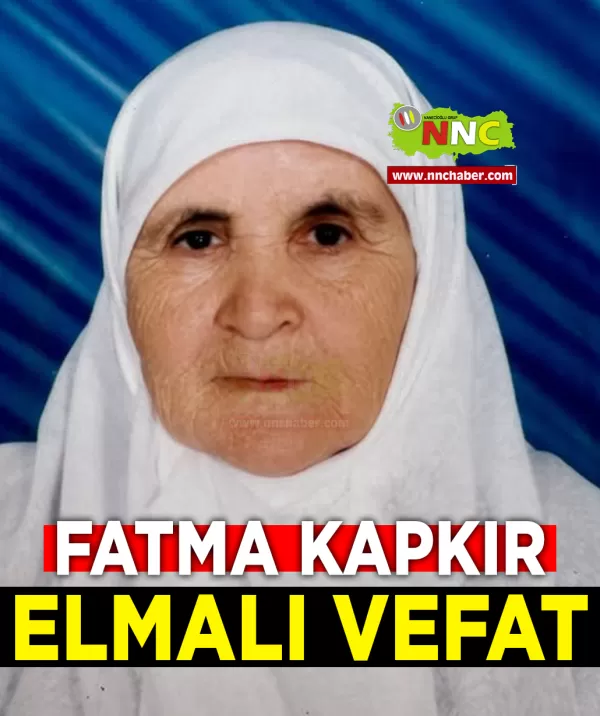Elmalı Vefat Fatma Kapkır